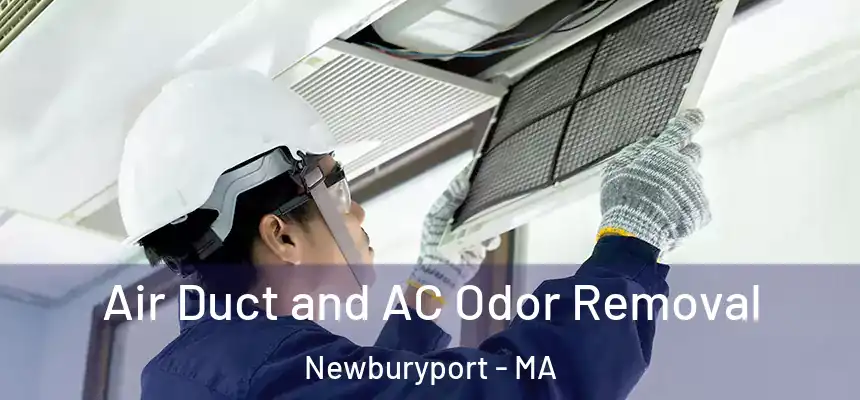 Air Duct and AC Odor Removal Newburyport - MA