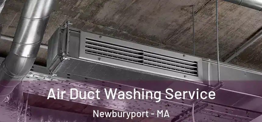 Air Duct Washing Service Newburyport - MA