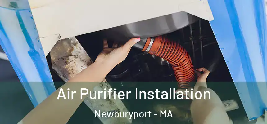 Air Purifier Installation Newburyport - MA